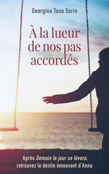 À la lueur de nos pas accordés - Georgina Tuna Sorin