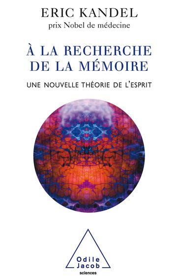 À la recherche de la mémoire - Eric Kandel