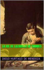 la vie de lazarillo de tormes