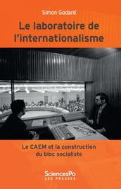 Le laboratoire de l internationalisme (1949-1989)
