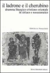 Il ladrone e il cherubino. Dramma liturgico cristiano orientale in siriaco e neoaramaico