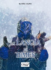 La lancia di Hìmes. la saga dei due imperi