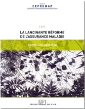 La lancinante réforme de l assurance maladie