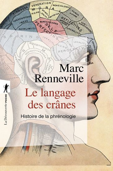 Le langage des crânes - Histoire de la phrénologie - Marc Renneville