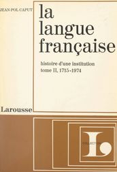 La langue française, histoire d une institution (2)