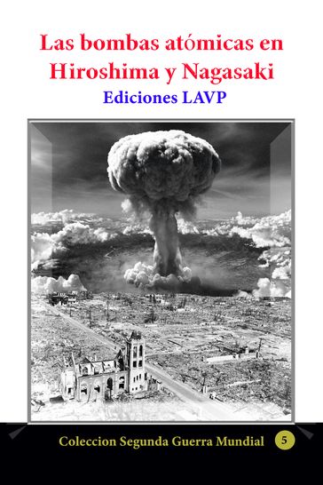 las bombas atómicas en Hiroshima y Nagasaki - Ediciones LAVP