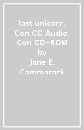 last unicorn. Con CD Audio. Con CD-ROM