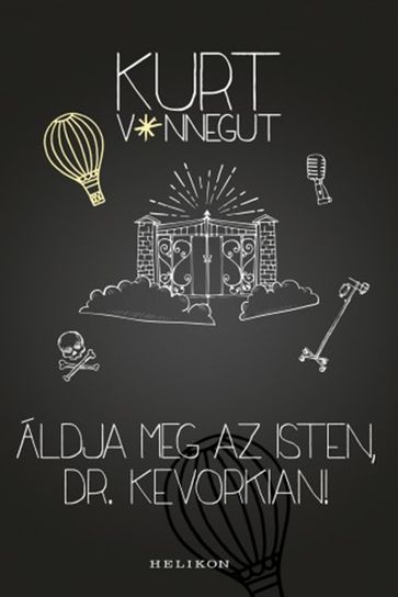 Áldja meg az isten, dr. Kevorkian - Kurt Vonnegut