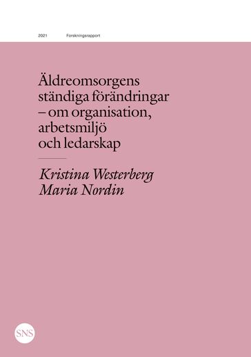Äldreomsorgens ständiga förändringar - Kristina Westerberg - Maria Nordin