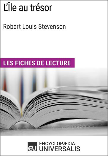 L'Île au trésor de Robert Louis Stevenson - Encyclopaedia Universalis