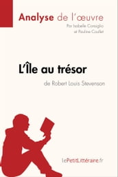 L Île au trésor de Robert Louis Stevenson (Analyse de l oeuvre)