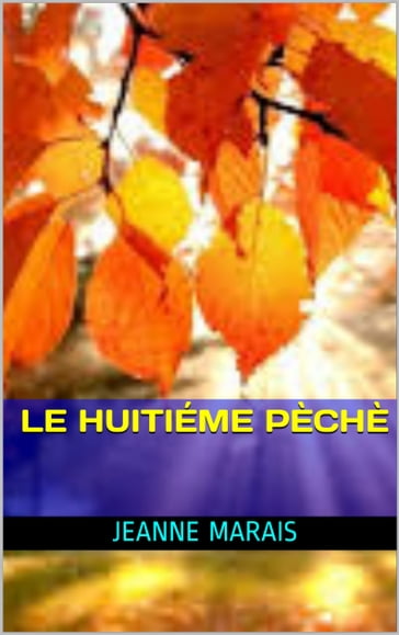 le huitiéme pèchè - Jeanne Marais