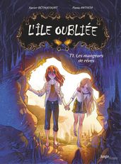 L île oubliée - Tome 1 - Les mangeurs de rêves