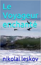 le voyageur enchanté