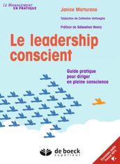 Le leadership conscient : Guide pratique pour diriger en pleine conscience