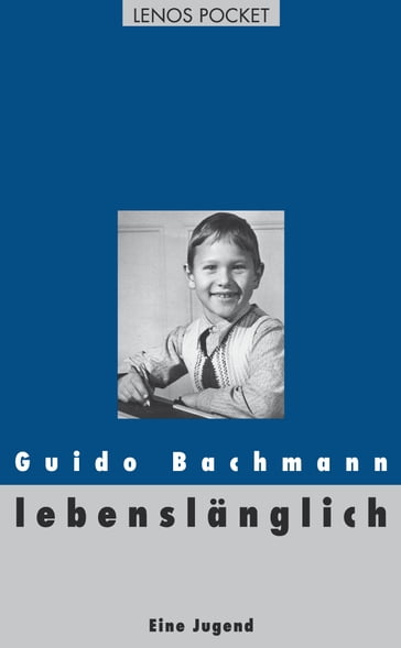 lebenslänglich - Guido Bachmann