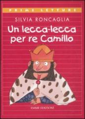 Un lecca-lecca per re Camillo. Ediz. a colori