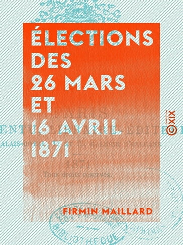 Élections des 26 mars et 16 avril 1871 - Firmin Maillard