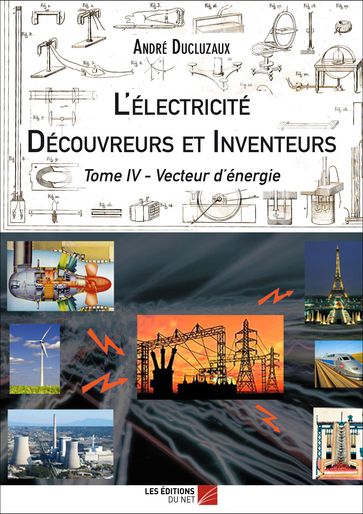 L'Électricité - Découvreurs et Inventeurs - André Ducluzaux