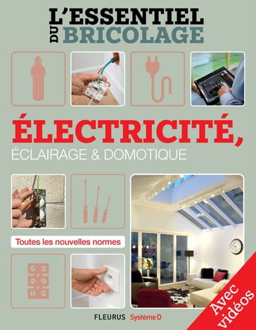 Électricité, Éclairage et Domotique - Avec vidéos - Bruno Guillou - François Roebben - Nicolas Sallavuard - Nicolas Vidal