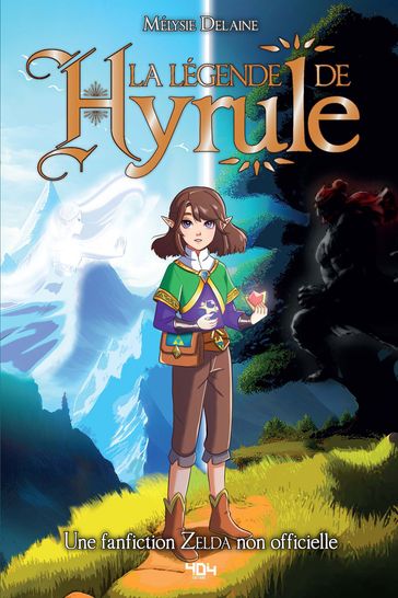 La légende de Hyrule - Une fanfiction Zelda non officielle - Mélysie Delaine