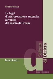 Le leggi d interpretazione autentica al vaglio del rasoio di Occam