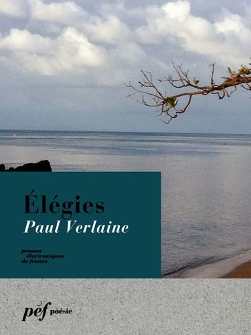 Élégies - Paul Verlaine