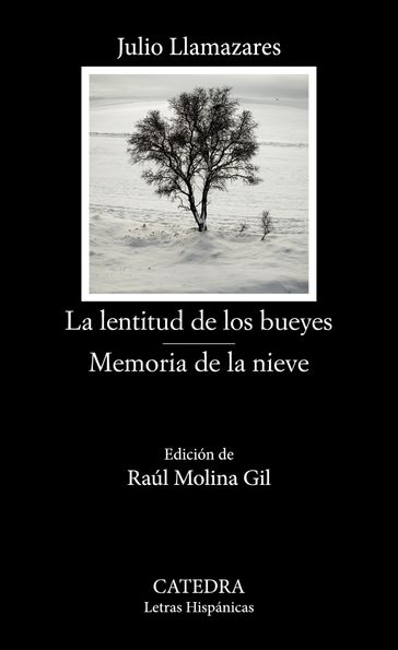 La lentitud de los bueyes; Memoria de la nieve - Julio Llamazares - Raúl Molina Gil