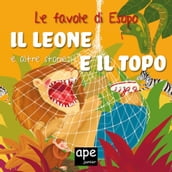 Il leone e il topo Il pavone e la gru La donna e la gallina