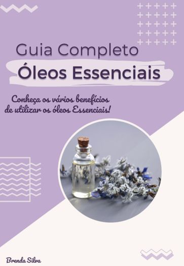 Óleos Essenciais Guia Completo - Brenda Silva