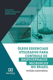 Óleos essenciais utilizados para controle de Rhipicephalus microplus no Brasil