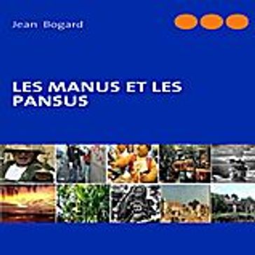 les manus et les pansus - Jean Bogard