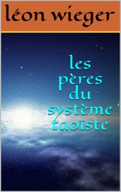 les pères du système taoïste