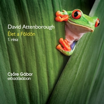 Élet a Földön - 1. rész (teljes) - David Attenborough