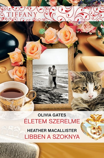 Életem szerelme, Libben a szoknya - Olivia Gates - Heather Macallister