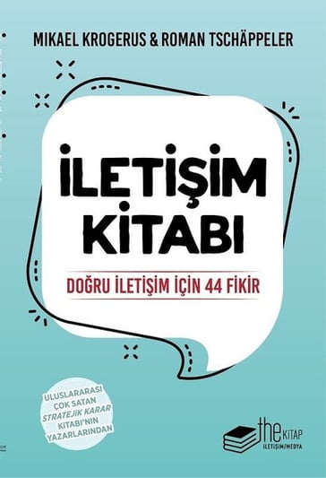 letiim Kitab-Doru letiim için 44 Fikir - Mikael Krogerus - Roman Tschappeler