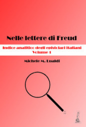 Nelle lettere di Freud. Indice analitico degli epistolari italiani. 1.