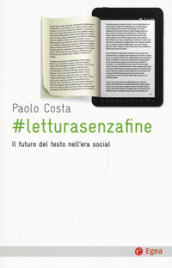 # letturasenzafine. Il futuro del testo nell era social