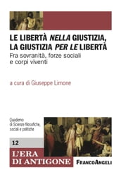 Le libertà nella giustizia, la giustizia per le libertà