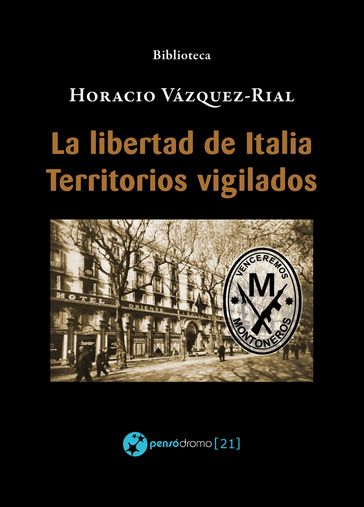 La libertad de Italia - Territorios vigilados - Horacio Vázquez-Rial