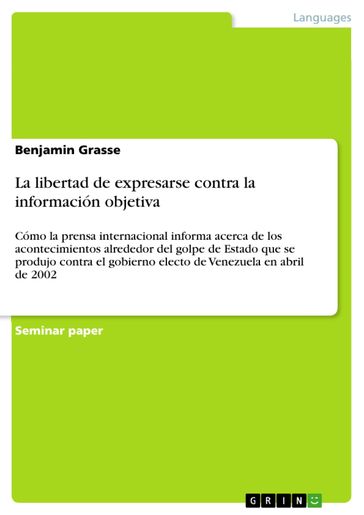 La libertad de expresarse contra la información objetiva - Benjamin Grasse