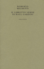 Il libretto verde di Raul Gardini