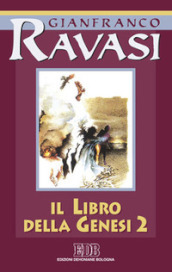 Il libro della Genesi. Ciclo di conferenze (Milano, Centro culturale S. Fedele). 2.