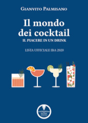 Il libro dei cocktail. Il piacere in un drink. Lista ufficiale IBA 2020