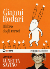 Il libro degli errori letto da Lunetta Savino. Audiolibro. CD Audio formato MP3. Audiolibro. CD Audio formato MP3