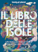 Il libro delle isole Un viaggio tra le isole più belle del mondo