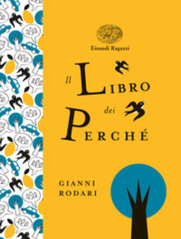 Il libro dei perché. Ediz. a colori. Ediz. deluxe - Gianni Rodari