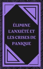 Élimine L anxiété et les Crises de Panique