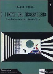 I limiti del neorealismo. L evoluzione teorica di Kenneth Waltz