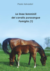 Le linee femminili del cavallo purosangue. Famiglia (1)